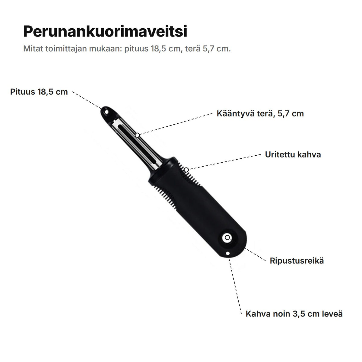 Perunankuorimaveitsi selitettynä: kääntyvä terä 5,7 cm, pituus 18,5 cm, uritettu kahva, ripustusreikä ja kahva noin 3,5 cm leveä