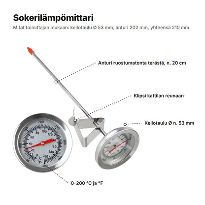 Sokerilämpömittari selitettynä: anturi ruostumatonta terästä n. 20 cm, klipsi kattilan reunaan, kellotaulu Ø n. 53 mm ja asteikko 0–200 °C ja °F