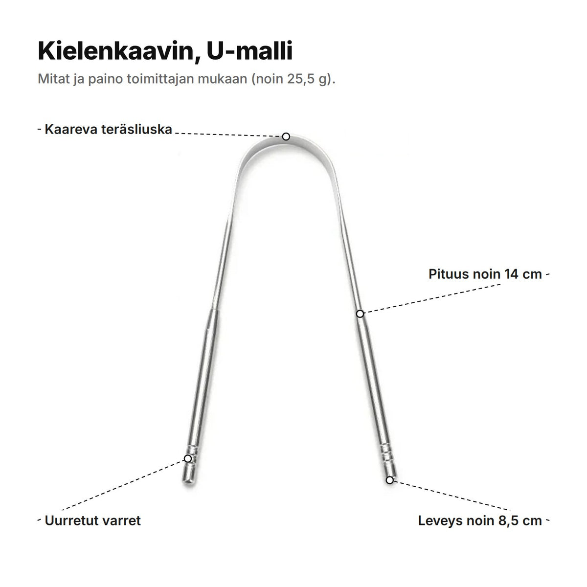 Kielenkaavin U-malli selitettynä: kaareva teräsliuska, uurretut varret, pituus noin 14 cm ja leveys noin 8,5 cm