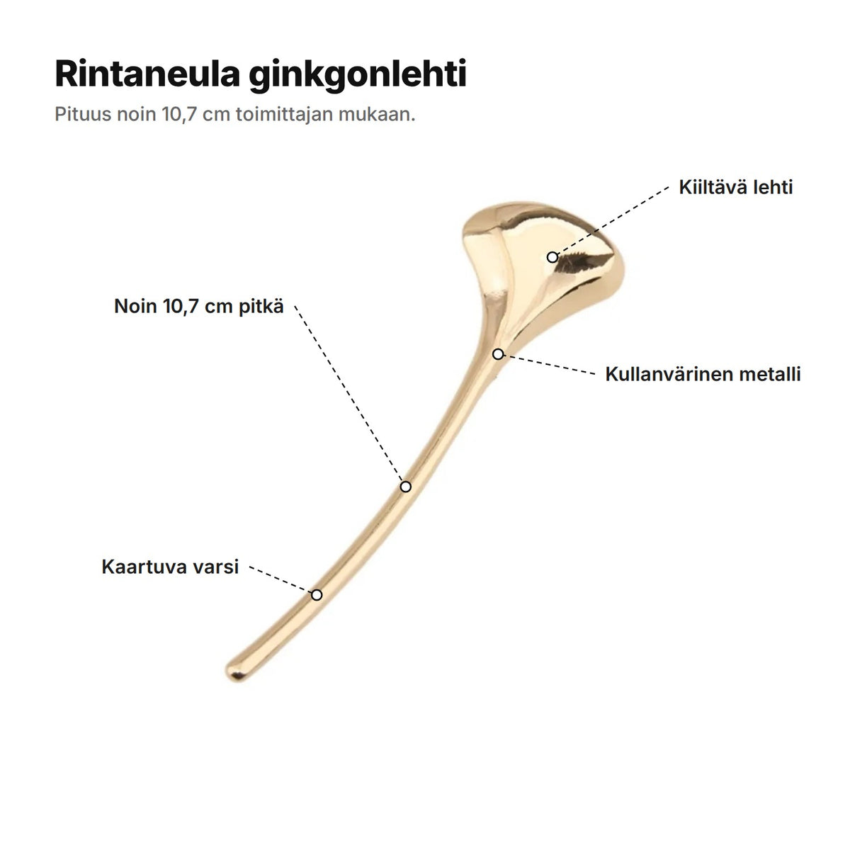 Rintaneula ginkgonlehti selitettynä: kiiltävä lehti, kullanvärinen metalli, noin 10,7 cm pitkä, kaartuva varsi