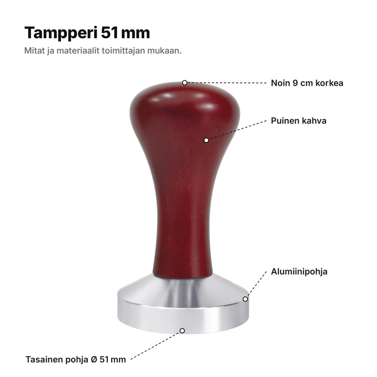 Tampperi 51 mm selitettynä: noin 9 cm korkea, puinen kahva, alumiinipohja ja tasainen pohja Ø 51 mm