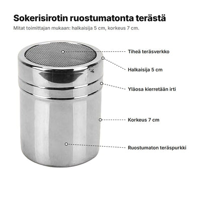 Sokerisirotin selitettynä: tiheä teräsverkko, halkaisija 5 cm, yläosa kierretään irti, korkeus 7 cm, ruostumaton teräspurkki
