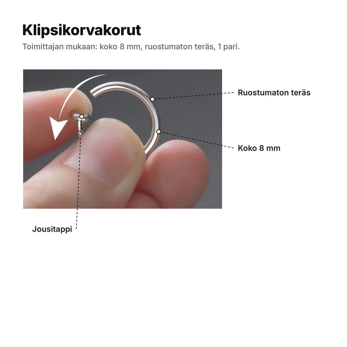 Klipsikorvakorut selitettynä: ruostumaton teräs, koko 8 mm ja jousitappi renkaan päässä