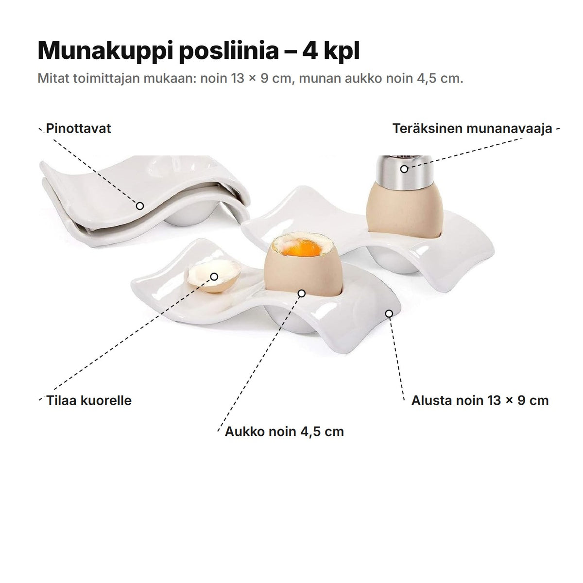 Munakupit selitettynä: pinottavat, teräksinen munanavaaja, tilaa kuorelle, aukko noin 4,5 cm, alusta noin 13 × 9 cm