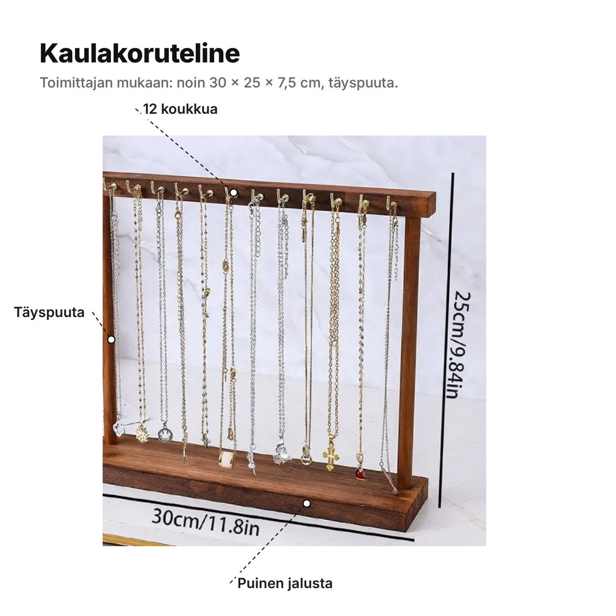 Kaulakoruteline selitettynä: 12 koukkua, täyspuu, noin 30 × 25 × 7,5 cm ja kootaan käsin