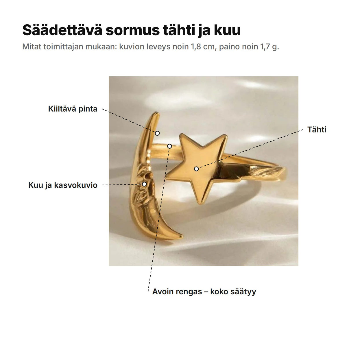 Säädettävä sormus tähti ja kuu selitettynä: kiiltävä pinta, kuu ja kasvokuvio, tähti, avoin rengas, kuvion leveys noin 1,8 cm
