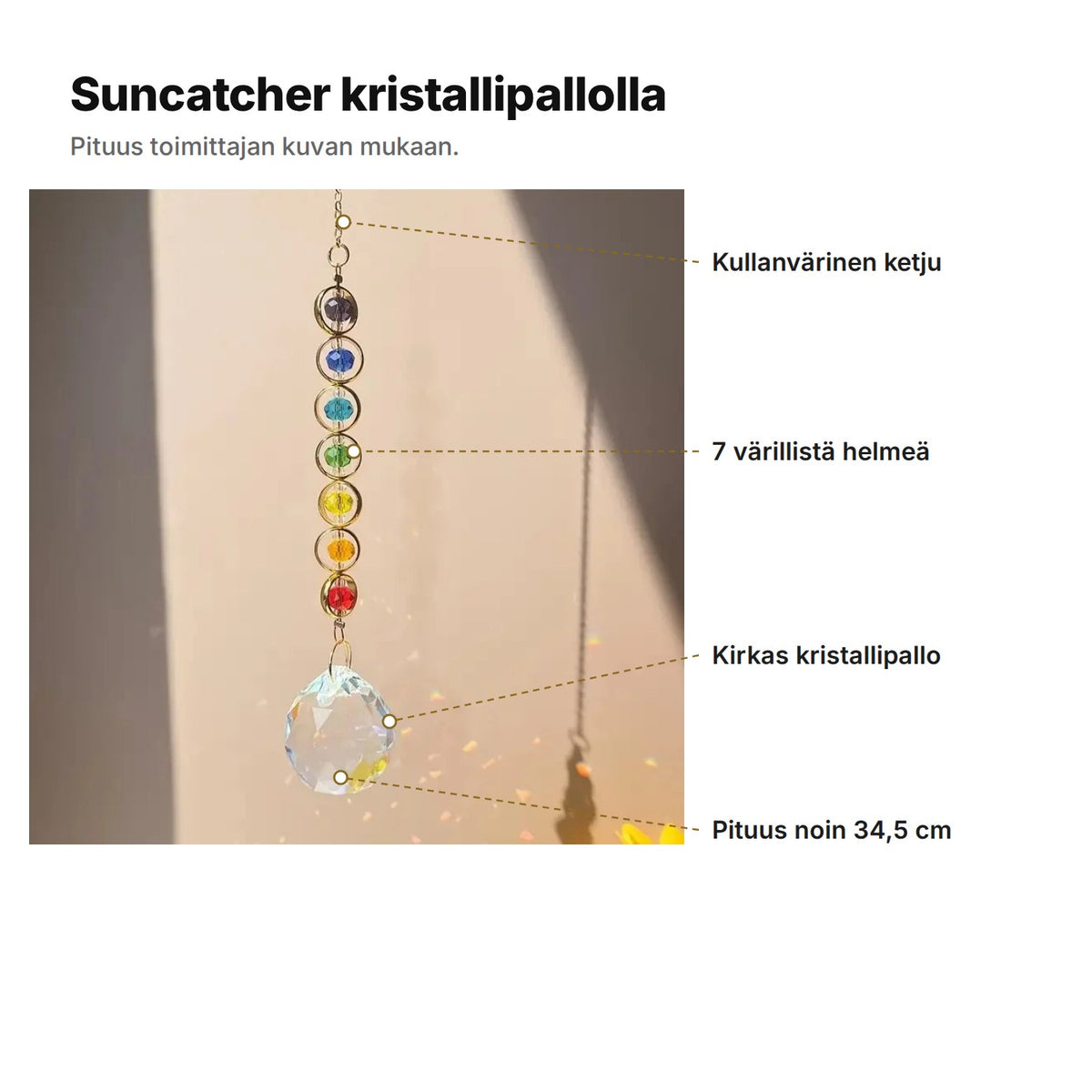Suncatcher kristallipallolla selitettynä: kullanvärinen ketju, 7 värillistä helmeä, kirkas kristallipallo, pituus noin 34,5 cm