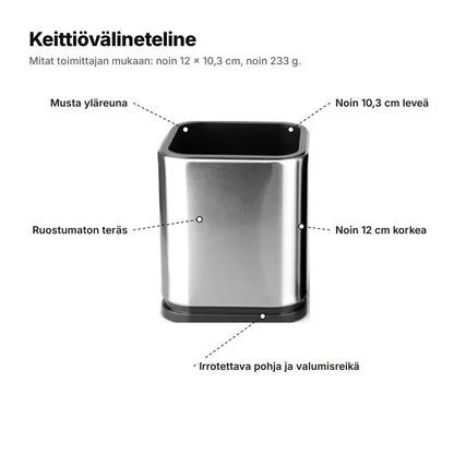Keittiövälineteline selitettynä: musta yläreuna, ruostumaton teräs, noin 10,3 cm leveä, noin 12 cm korkea sekä irrotettava pohja ja valumisreikä