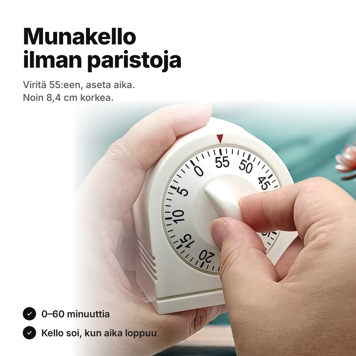 Mekaanista munakelloa viritetään kääntönupista – 0–60 minuuttia, ilman paristoja, noin 8,4 cm korkea