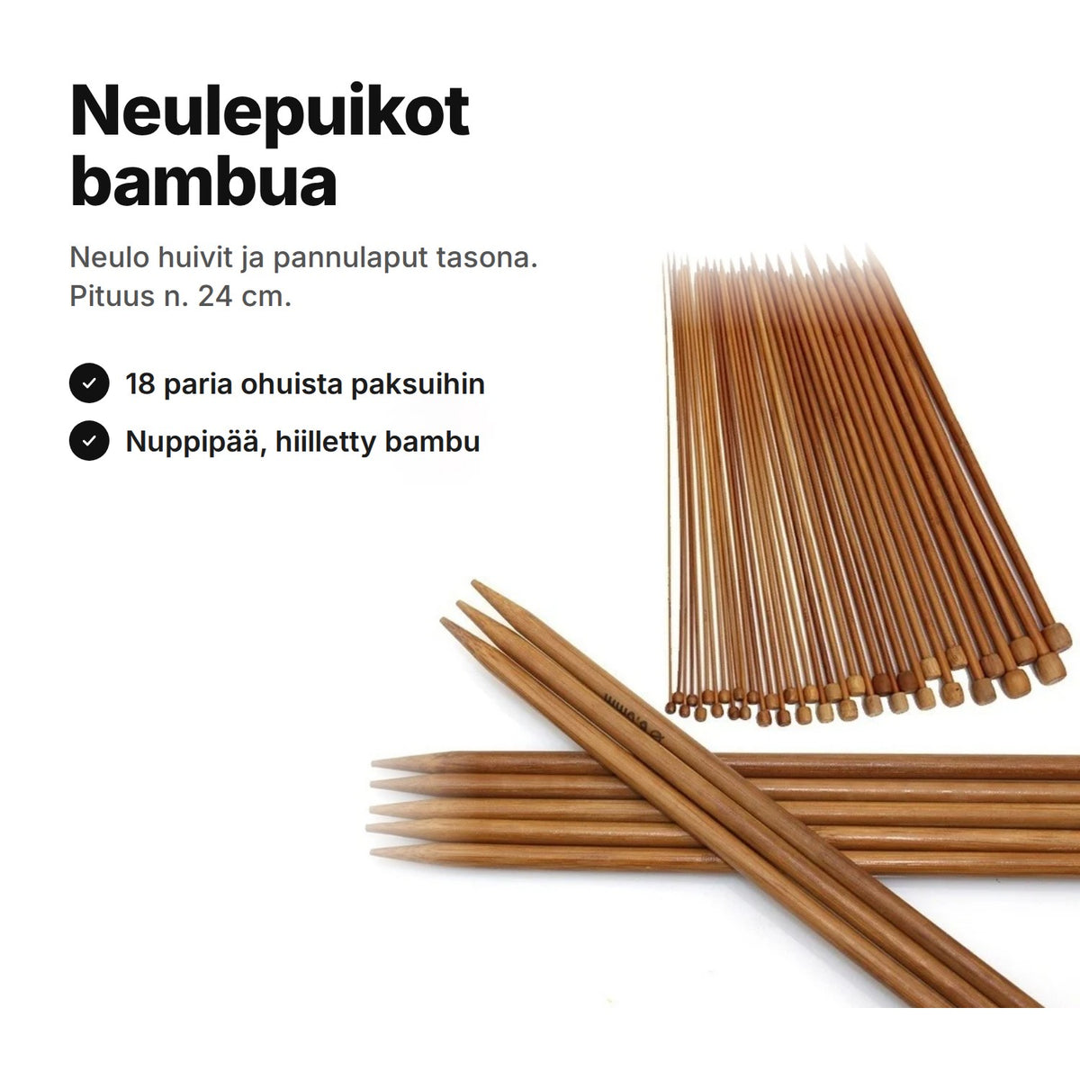 Neulepuikot bambua: 18 paria ohuista paksuihin, nuppipää ja hiilletty bambu, pituus n. 24 cm
