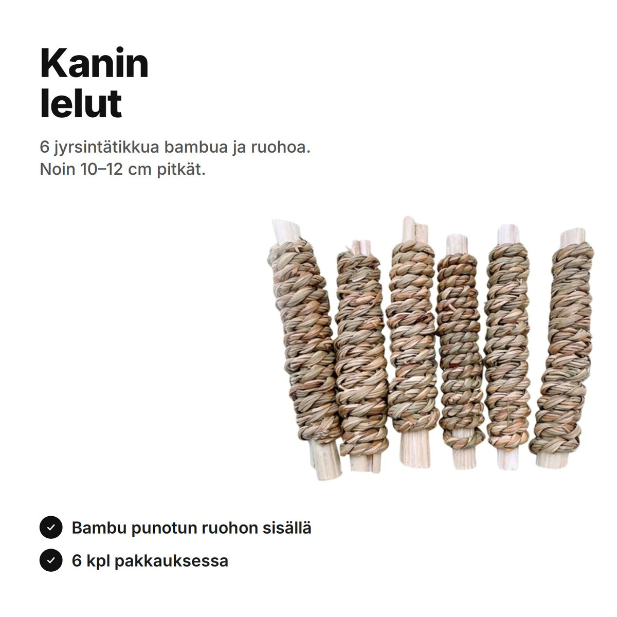 Kanin lelut: 6 jyrsintätikkua, bambutikku punotun ruohon sisällä, noin 10–12 cm