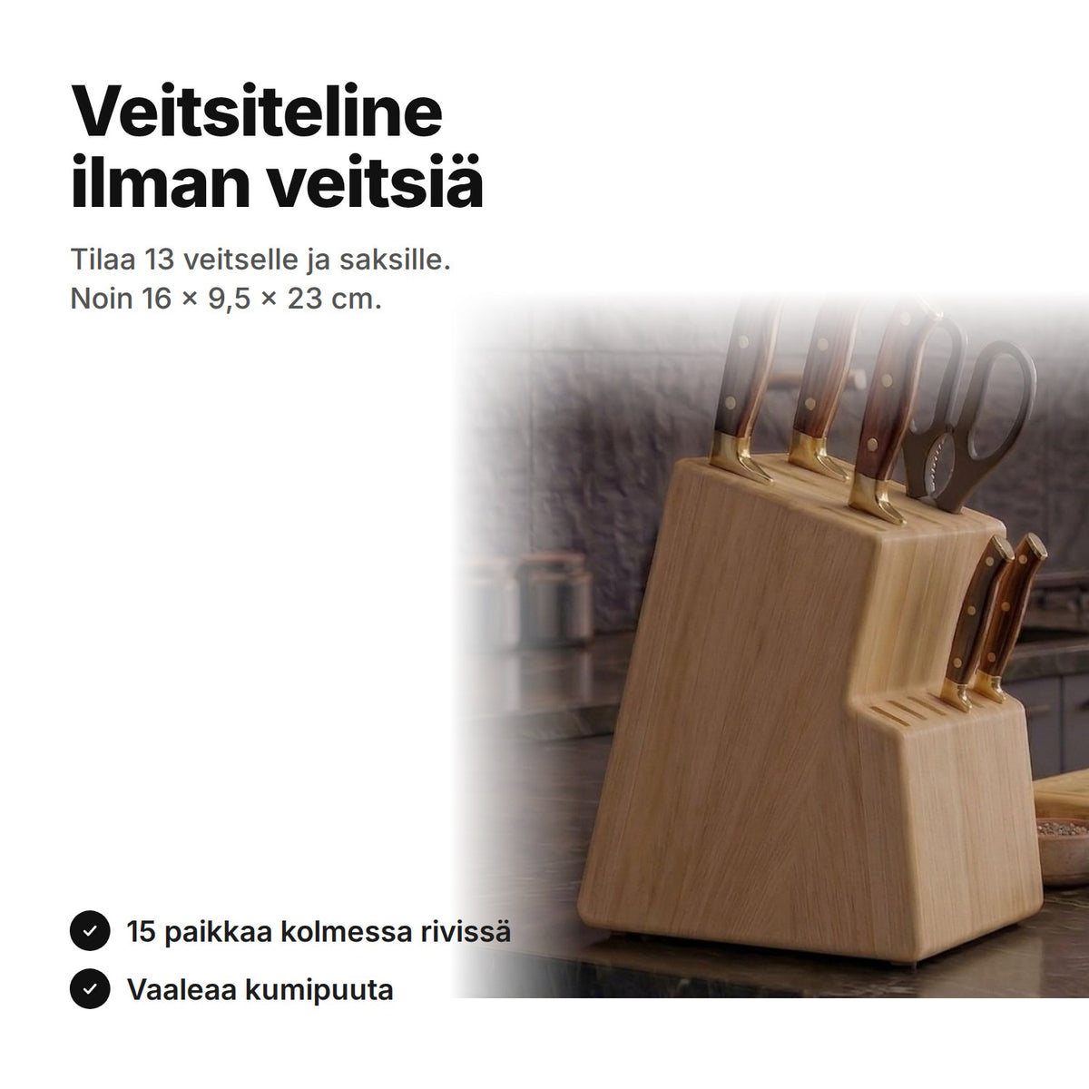 Veitsiteline ilman veitsiä vaaleaa kumipuuta, urissa veitset ja sakset – noin 16 × 9,5 × 23 cm, veitset eivät kuulu toimitukseen